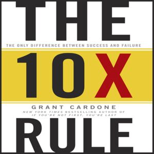 The 10X Rule